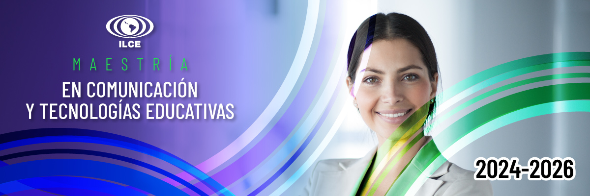 Maestría en Comunicación y Tecnologías Educativas