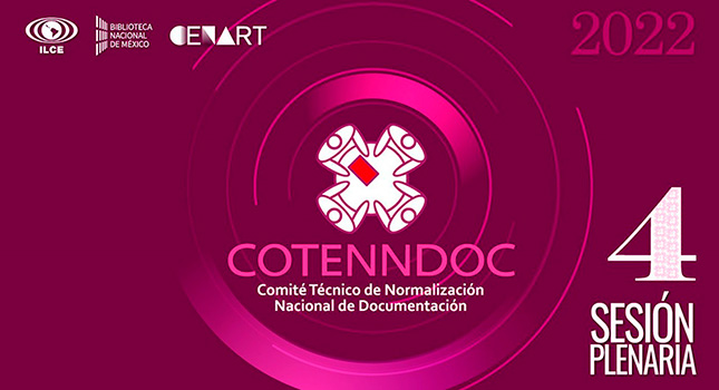 Preside el ILCE la Cuarta Sesión Plenaria de COTENNDOC