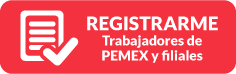 botón Registrarme Trabajadores de PEMEX y filiales